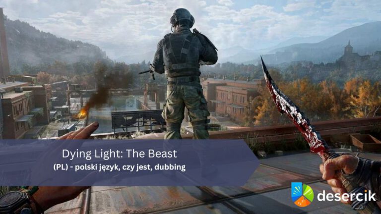Dying Light The Beast (PL) – polski język, czy jest, dubbing
