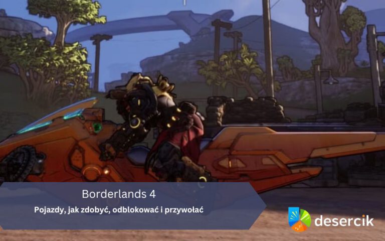 Borderlands 4 – Pojazdy, jak zdobyć, odblokować i przywołać