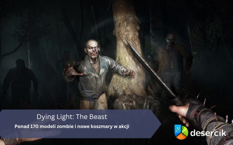 Dying Light: The Beast – ponad 170 modeli zombie i nowe koszmary w akcji