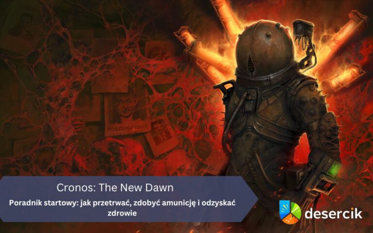 Cronos: The New Dawn – Poradnik startowy: jak przetrwać, zdobyć amunicję i odzyskać zdrowie