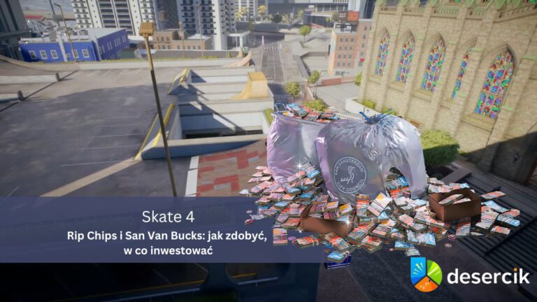 skate. – Rip Chips i San Van Bucks: jak zdobyć, w co inwestować