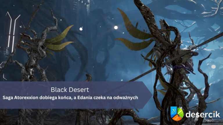 Saga Atorexxion dobiega końca, a Edania czeka na odważnych