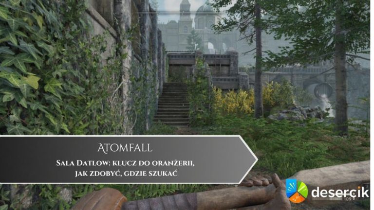 Atomfall – Sala Datlow: klucz do oranżerii, jak zdobyć, gdzie szukać
