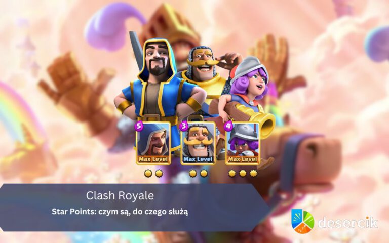 Clash Royale – Star Points: czym są, do czego służą