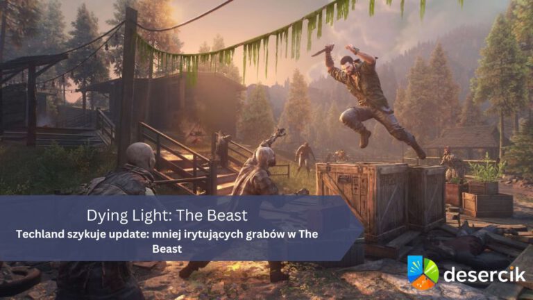 Techland szykuje update: mniej irytujących grabów w The Beast
