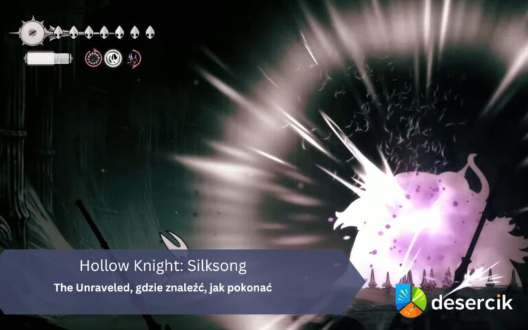 Hollow Knight: Silksong – The Unraveled, gdzie znaleźć, jak pokonać