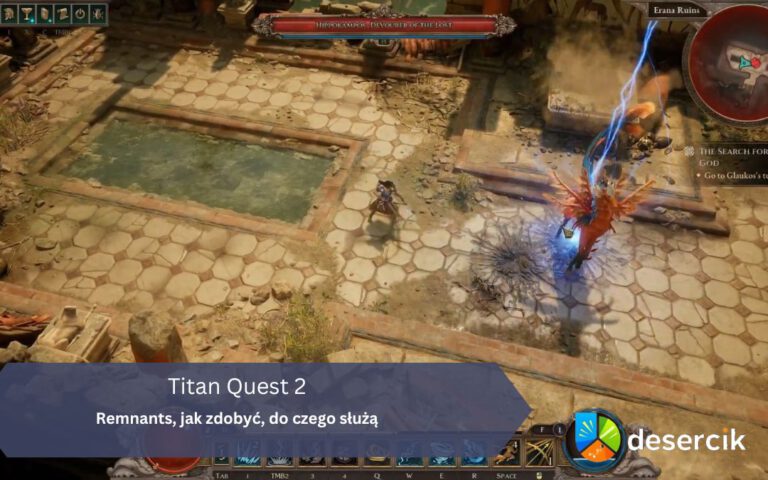 Titan Quest 2 – Remnants, jak zdobyć, do czego służą