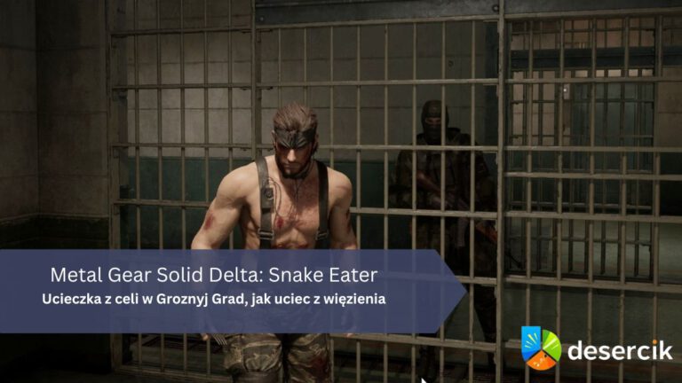 Metal Gear Solid Delta: Snake Eater – Ucieczka z celi w Groznyj Grad, jak uciec z więzienia