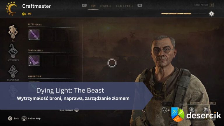 Dying Light: The Beast – Wytrzymałość broni, naprawa, zarządzanie złomem