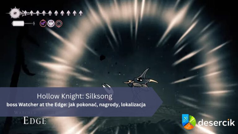 Hollow Knight: Silksong – boss Watcher at the Edge: jak pokonać, nagrody, lokalizacja