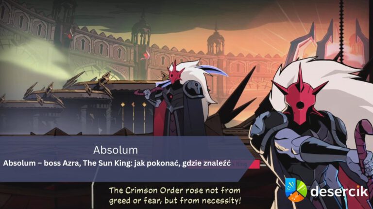 Absolum – boss Azra, The Sun King: jak pokonać, gdzie znaleźć