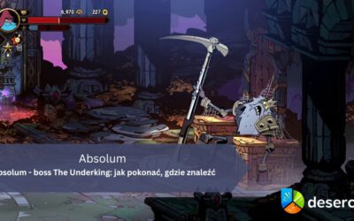 Absolum – boss The Underking: jak pokonać, gdzie znaleźć