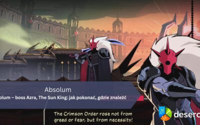 Absolum – boss Azra, The Sun King: jak pokonać, gdzie znaleźć