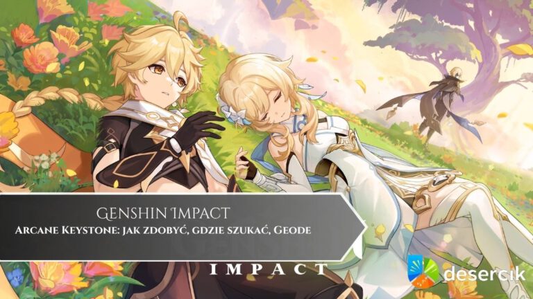 Genshin Impact – Arcane Keystone: jak zdobyć, gdzie szukać, Geode