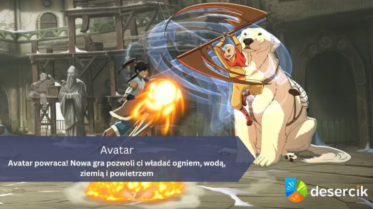 Avatar powraca! Nowa gra pozwoli ci władać ogniem, wodą, ziemią i powietrzem