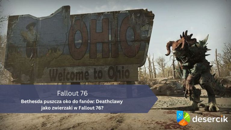 Bethesda puszcza oko do fanów: Deathclawy jako zwierzaki w Fallout 76?