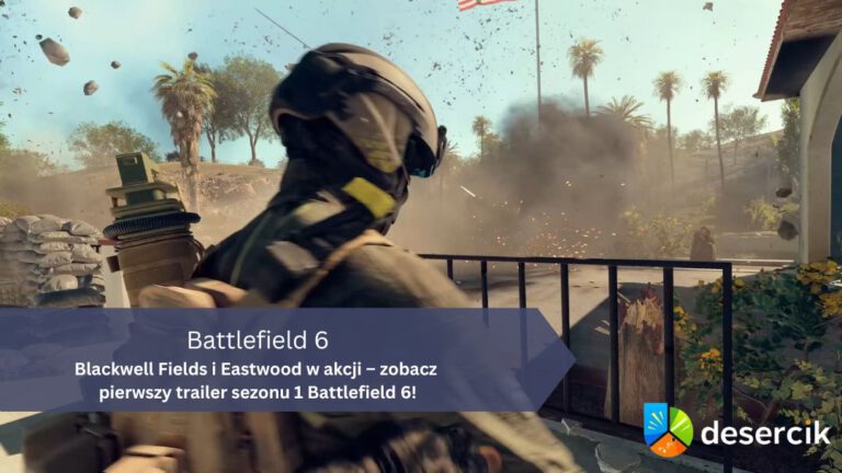 Blackwell Fields i Eastwood w akcji – zobacz pierwszy trailer sezonu 1 Battlefield 6!