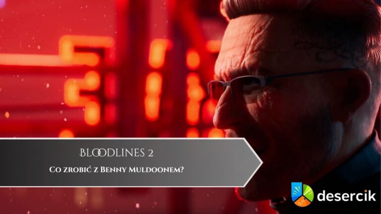 Bloodlines 2 – Co zrobić z Benny Muldoonem?