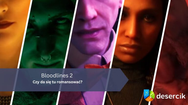 Bloodlines 2 – Czy da się tu romansować?