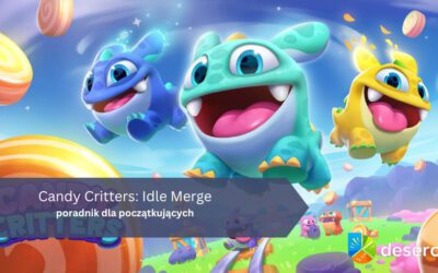 Candy Critters: Idle Merge – poradnik dla początkujących