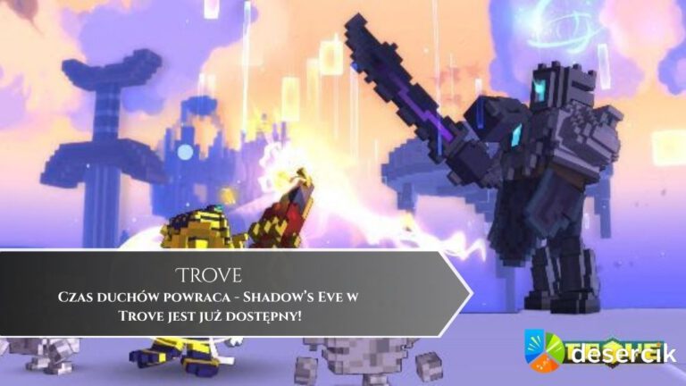 Czas duchów powraca – Shadow’s Eve w Trove jest już dostępny!