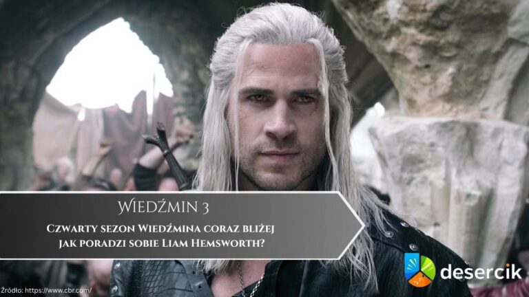 Czwarty sezon Wiedźmina coraz bliżej – jak poradzi sobie Liam Hemsworth?
