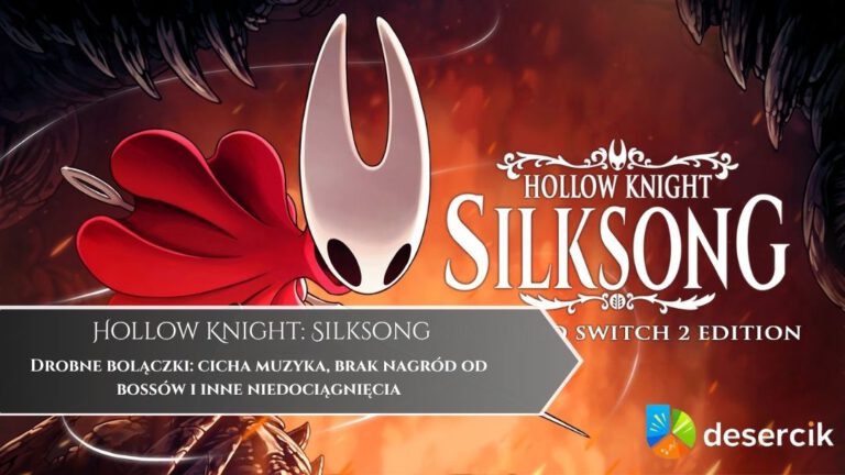 Drobne bolączki: cicha muzyka, brak nagród od bossów i inne niedociągnięcia