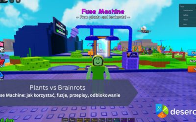 Plants vs Brainrots – Fuse Machine: jak korzystać, fuzje, przepisy, odblokowanie