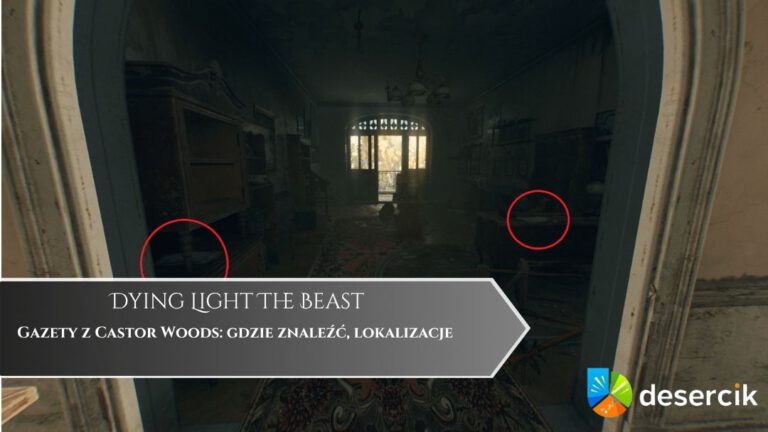 Dying Light The Beast – Gazety z Castor Woods: gdzie znaleźć, lokalizacje