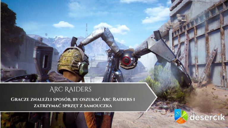 Gracze znaleźli sposób, by oszukać Arc Raiders i zatrzymać sprzęt z samouczka