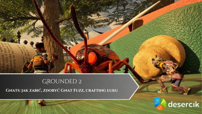 Grounded 2 – Gnats: jak zabić, zdobyć Gnat Fuzz, crafting łuku