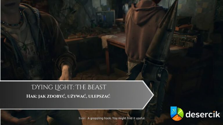 Dying Light: The Beast – Hak: jak zdobyć, używać, ulepszać