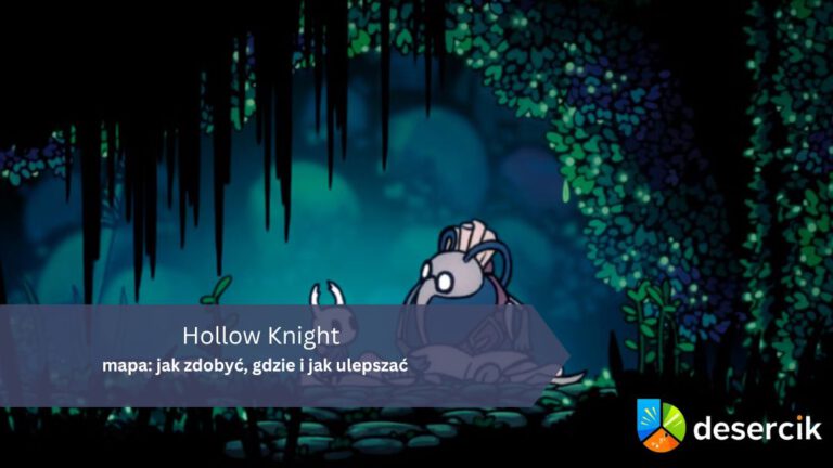 Hollow Knight – mapa: jak zdobyć, gdzie i jak ulepszać