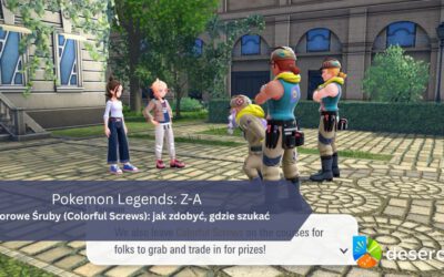 Pokémon Legends: Z-A – Kolorowe Śruby (Colorful Screws): jak zdobyć, gdzie szukać