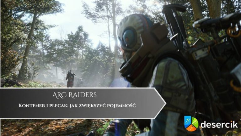 ARC Raiders – Kontener i plecak: jak zwiększyć pojemność