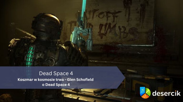 Koszmar w kosmosie trwa – Glen Schofield o Dead Space 4