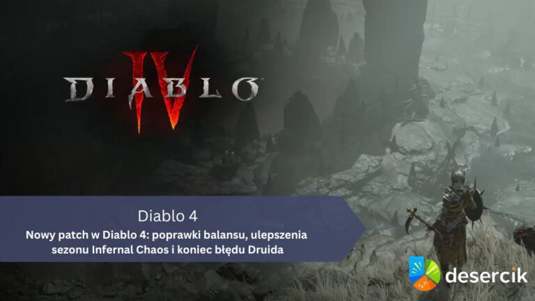 Nowy patch w Diablo 4: poprawki balansu, ulepszenia sezonu Infernal Chaos i koniec błędu Druida