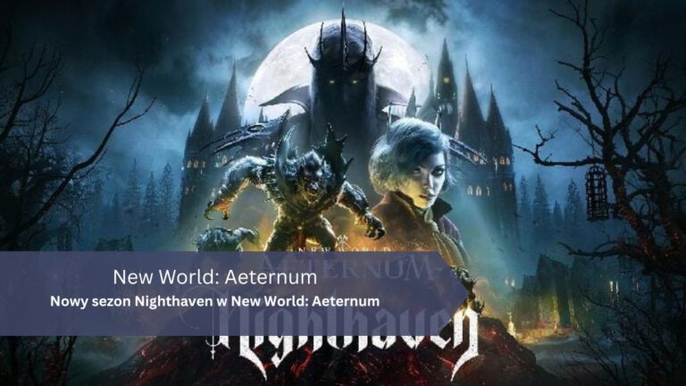 Nowy sezon Nighthaven w New World: Aeternum – mroczne przygody, nowe nagrody i darmowy dodatek