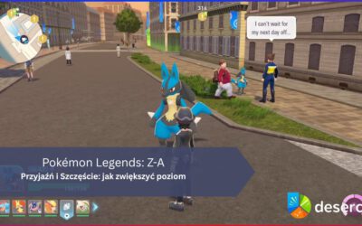 Pokémon Legends: Z-A – Przyjaźń i Szczęście: jak zwiększyć poziom