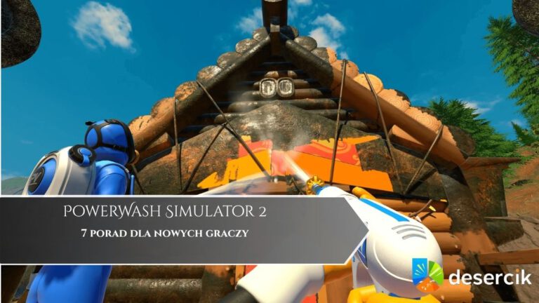 PowerWash Simulator 2 – 7 porad dla nowych graczy