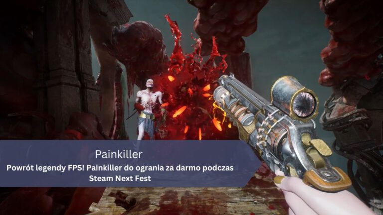 Powrót legendy FPS! Painkiller do ogrania za darmo podczas Steam Next Fest