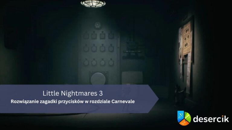 Little Nightmares 3 – Rozwiązanie zagadki przycisków w rozdziale Carnevale