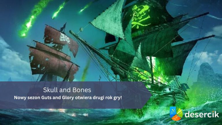 Skull and Bones – nowy sezon Guts and Glory otwiera drugi rok gry!