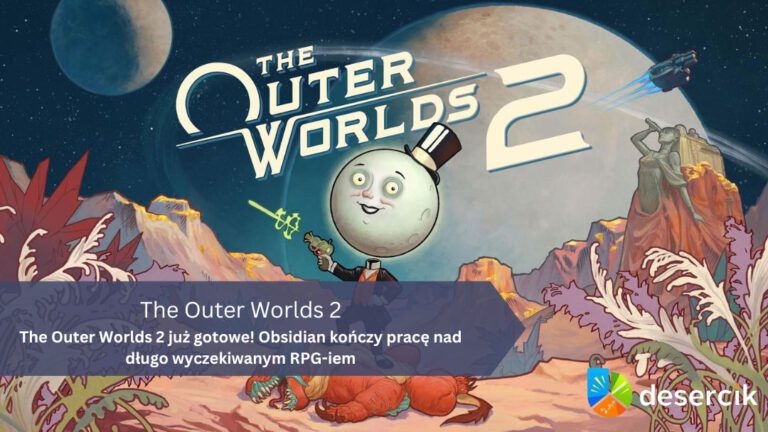 The Outer Worlds 2 już gotowe! Obsidian kończy pracę nad długo wyczekiwanym RPG-iem