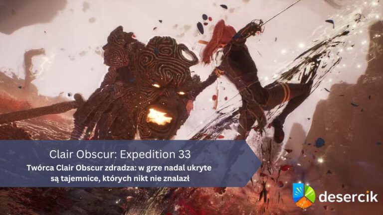 Twórca Clair Obscur zdradza: w grze nadal ukryte są tajemnice, których nikt nie znalazł