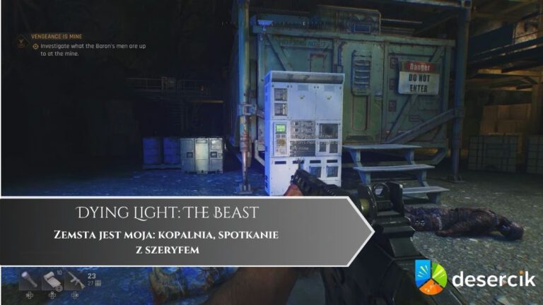 Dying Light: The Beast – Zemsta jest moja: kopalnia, spotkanie z szeryfem