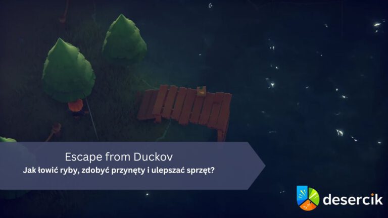 Escape from Duckov – jak łowić ryby, zdobyć przynęty i ulepszać sprzęt