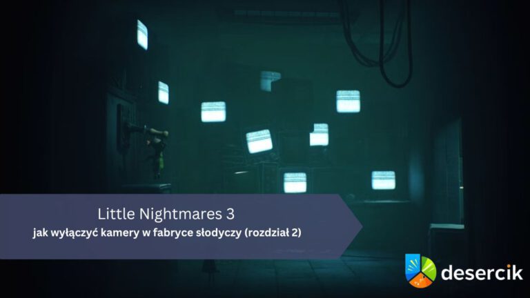 Little Nightmares 3 – jak wyłączyć kamery w fabryce słodyczy (rozdział 2)