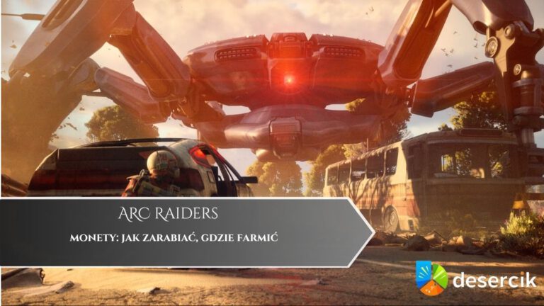 ARC Raiders – monety: jak zarabiać, gdzie farmić