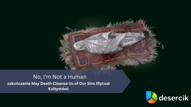 No, I’m Not a Human – zakończenie May Death Cleanse Us of Our Sins (Rytuał Kultystów)